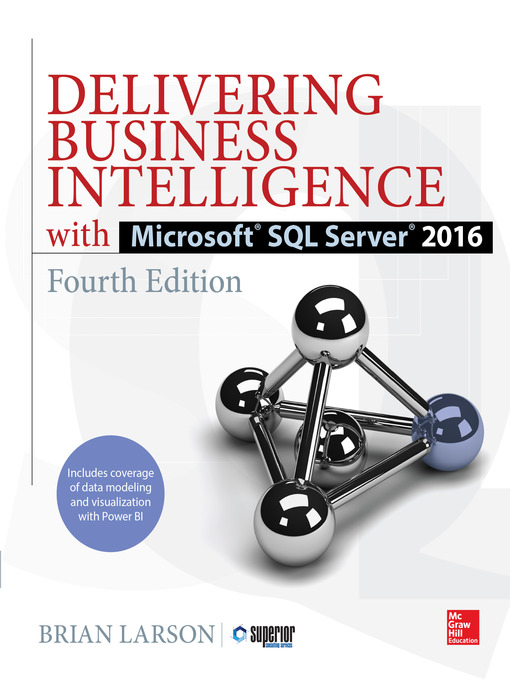 Title details for Delivering Business Intelligence with Microsoft SQL Server 2016 by Brian Larson - Available